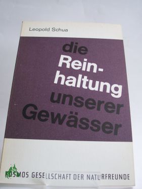 Artikelbild des Artikels “Die Reinhaltung unserer Gewässer / Leopold F. Schua “