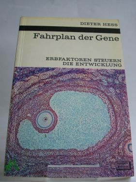 Artikelbild des Artikels “Fahrplan der Gene : Erbfaktoren steuern d. Entwicklung / Dieter Hess. Mit 35 Zeichn. von Sigrid Haag “