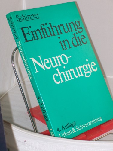 Artikelbild des Artikels “Einführung in die Neurochirurgie / Michael Schirmer. Mit e. Geleitw.
von Horst Wenker “