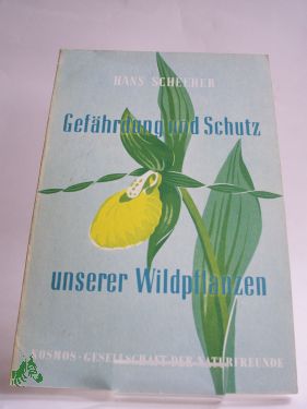 Artikelbild des Artikels “Gefährdung und Schutz unserer Wildpflanzen / Hans Scheerer “
