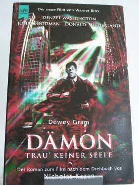 Artikelbild des Artikels “Dämon : der Roman zum Film / von Dewey Gram. Nach dem Drehbuch von
Nicholas Kazan. Aus dem Amerikan. von H. Roberts “