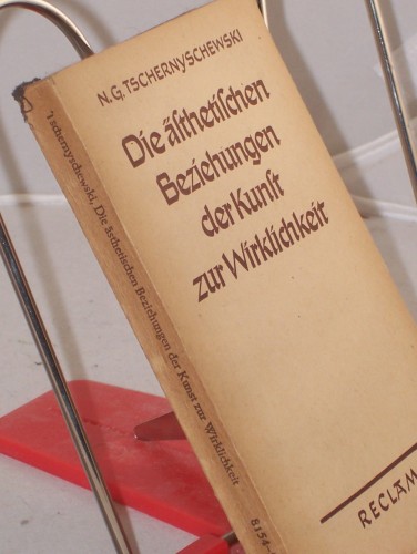 Artikelbild des Artikels “Die ästhetischen Beziehungen der Kunst zur Wirklichkeit / Nikolai
Gawrilowitsch Tschernyschewski. Aus d. Russ. übertr. v. Ellen Zunk.
Autorezension u. Vorw. zur 3. Ausg. übertrug Wolf Düwel. Mit e.
Nachw. v. Walter Dietze “