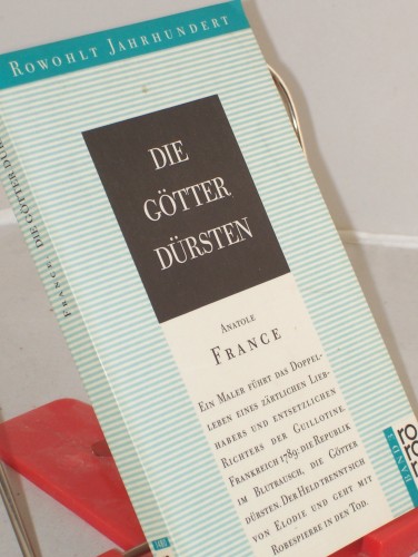 Artikelbild des Artikels “Die Götter dürsten : Roman / Anatole France. Aus d. Franz. übers.
von Friedrich von Oppeln-Bronikowski “