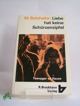 Artikelbild des Artikels “Liebe hat keine Schürzenzipfel : Teenager zu Hause / Mary Batchelor.
Aus d. Engl. übers. Hrsg.: Bibellesebund f. Deutschland u.d. Schweiz “