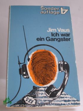 Artikelbild des Artikels “Ich war ein Gangster : e. Abrechnung mit d. Vergangenheit / von Jim
Vaus. Übers. von Udo Rühl “