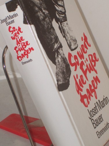 Artikelbild des Artikels “So weit die Füsse tragen : Roman / Josef Martin Bauer “