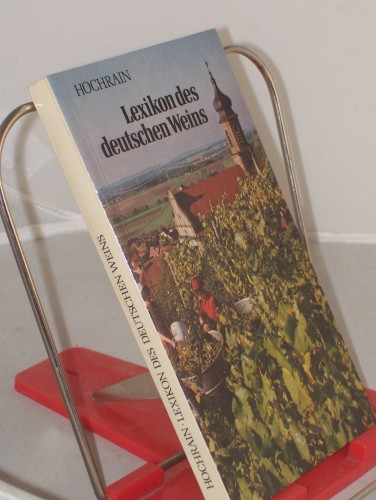 Artikelbild des Artikels “Das Lexikon des deutschen Weins / Helmut Hochrain “