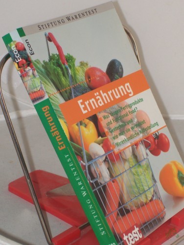 Product image of the product “Ernährung : was taugen Fertigprodukte und functional Food ; Gentechnik und wie man sie vermeidet ; warenkundliche Hilfestellung / Stiftung Warentest ”