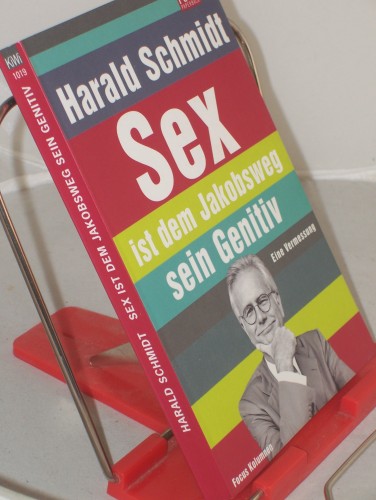 Artikelbild des Artikels “Sex ist dem Jakobsweg sein Genitiv : eine Vermessung ; die
Focus-Kolumnen / Harald Schmidt “