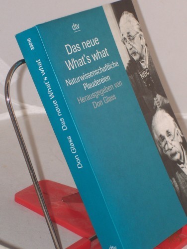 Product image of the product “Das neue What's what : naturwissenschaftliche Plaudereien / hrsg. von Don Glass. Mit Beitr. von Stephen Fentress... Aus dem Amerikan. von Hainer Kober ”