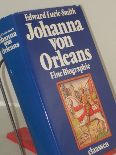 Artikelbild des Artikels “Johanna von Orleans : e. Biographie / Edward Lucie-Smith. Dt. von
Hansheinz Werner “