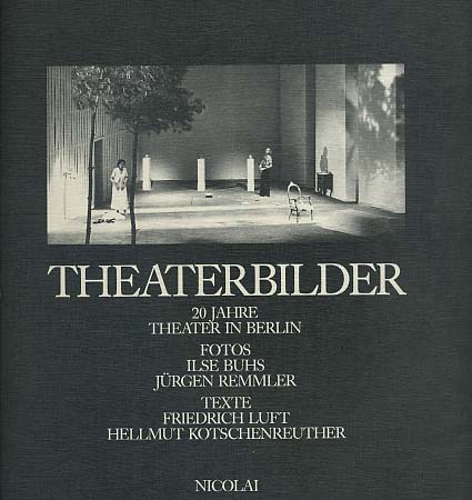 Artikelbild des Artikels “Theaterbilder : 20 Jahre Theater in Berlin ; 1963 - 1983 ; d. Bd.
entstand anlässl. d. 20jährigen Jubiläums d. Theatergemeinde Berlin
e.V. / Fotos Ilse Buhs ; Jürgen Remmler. Texte Friedrich Luft ;
Hellmut Kotschenreuther “