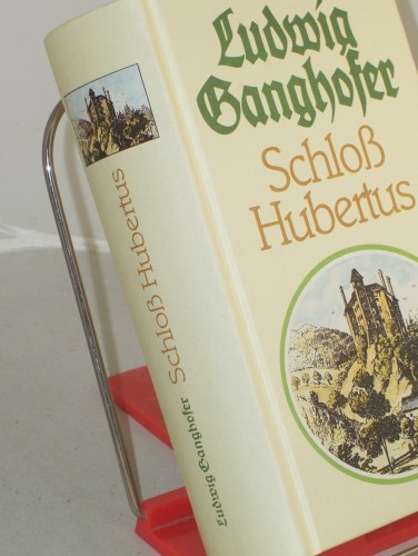 Artikelbild des Artikels “Schloss Hubertus : Roman ; die zwei Bücher in einem Band / Ludwig
Ganghofer “
