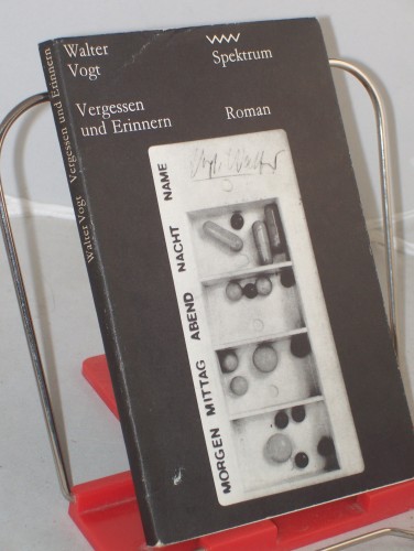 Artikelbild des Artikels “Vergessen und Erinnern : Roman / Walter Vogt “