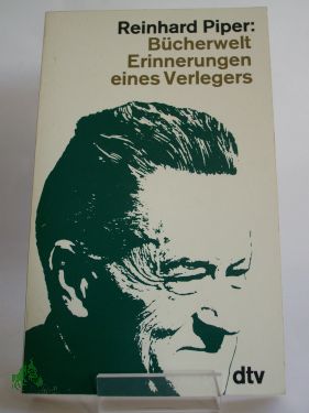 Artikelbild des Artikels “Bücherwelt : Erinnerungen e. Verlegers / Reinhard Piper. Ausgew. u.
eingel. von Klaus Piper “