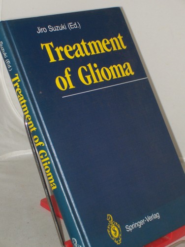 Artikelbild des Artikels “Treatment of glioma / Jiro Suzuki (ed.) “