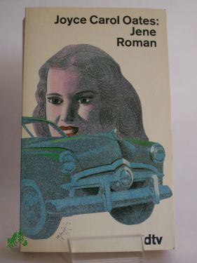 Artikelbild des Artikels “Jene : Roman / Joyce Carol Oates “