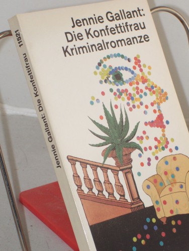 Artikelbild des Artikels “Die Konfettifrau : Kriminalromanze / Jennie Gallant. Dt. von Uda
Strätling “