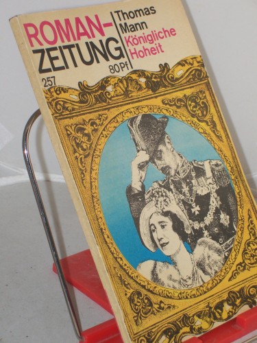Artikelbild des Artikels “257. Königliche Hoheit / Thomas Mann “
