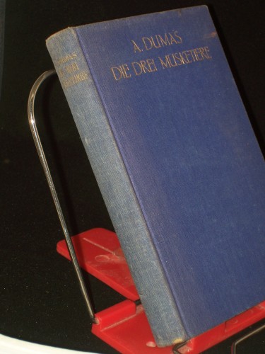 Artikelbild des Artikels “Die drei Musketiere : Hist. Roman / Alexander Dumas. Aus d. Franz.
übertr. u. sachgemäß gekürzt v. A. Lewald “