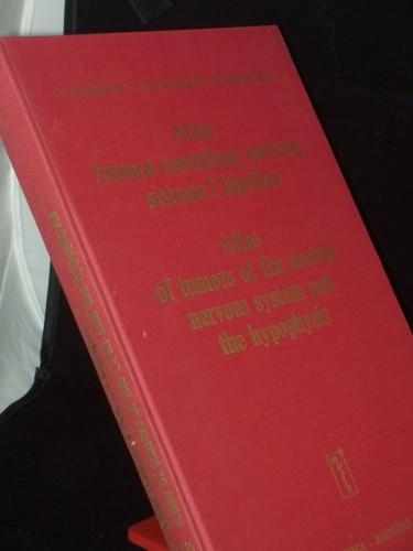 Artikelbild des Artikels “Atlas tumora centralnog nervnog sistema i hipofize : Atlas of tumors
of the central nervous system and the hypophysis. “