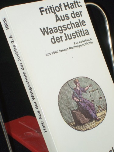 Artikelbild des Artikels “Aus der Waagschale der Justitia : e. Lesebuch aus 2000 Jahren
Rechtsgeschichte / Fritjof Haft “