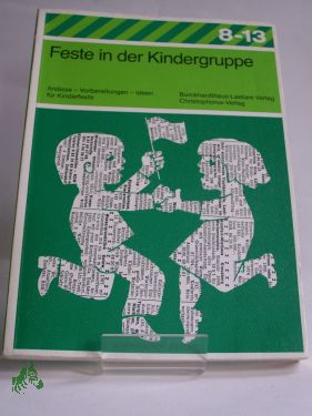 Artikelbild des Artikels “Feste in der Kindergruppe : Anlässe, Vorbereitungen, Ideen für
Kinderfeste / Red.: Elisabeth Achtnich “