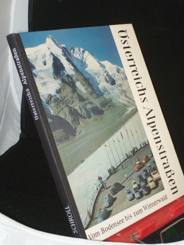 Product image of the product “Österreichs Alpenstrassen : vom Bodensee bis zum Wienerwald ”