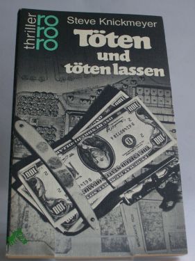 Artikelbild des Artikels “Töten und töten lassen : Kriminalroman / Steve Knickmeyer. Dt. von
Gisela Stege “