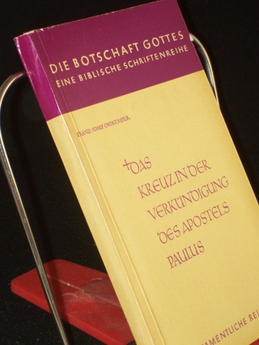 Artikelbild des Artikels “Das Kreuz in der Verkündigung des Apostels Paulus : Dargest. an d.
Texten d. paulin. Hauptbriefe / Franz-Josef Ortkemper “