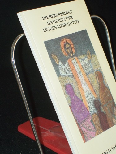 Artikelbild des Artikels “Die Bergpredigt im Matthäusevangelium : zur Meditation auf dem Weg im
dritten Jahrtausend ; dem Bonifatiuswerk der Deutschen Katholiken
gewidmet anläßlich des 150. Jahrestages seiner Gründung für
geleistete Hilfe in schweren Zeiten / Hans L “