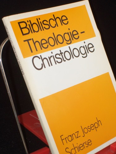 Artikelbild des Artikels “Biblische Theologie - Christologie / Franz Joseph Schierse “
