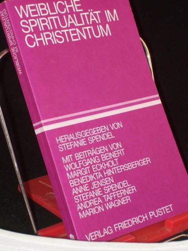 Artikelbild des Artikels “Weibliche Spiritualität im Christentum / Stefanie Spendel (Hrsg.) “