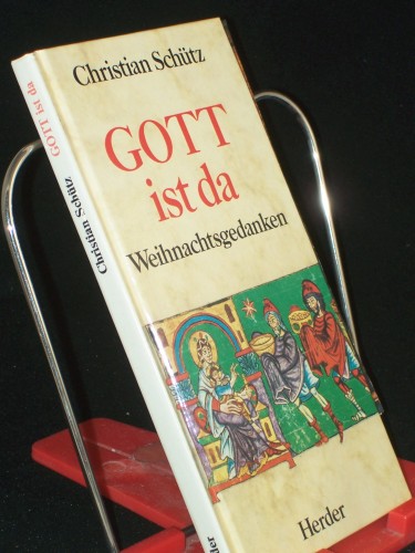 Artikelbild des Artikels “Gott ist da : Weihnachtsgedanken / Christian Schütz “