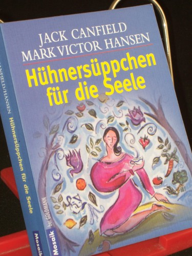 Artikelbild des Artikels “Hühnersüppchen für die Seele / Jack Canfield ; Mark Victor Hansen.
Aus dem Amerikan. von Christiane Radünz... “
