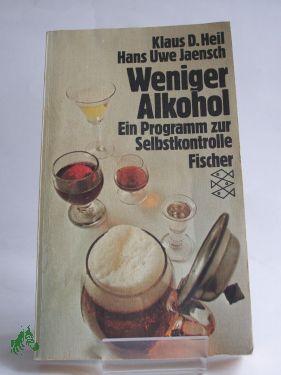 Artikelbild des Artikels “Weniger Alkohol : e. Programm zur Selbstkontrolle / Klaus D. Heil ;
Hans Uwe Jaensch “