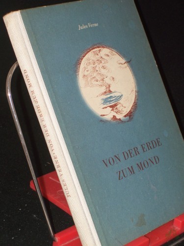 Artikelbild des Artikels “Von der Erde zum Mond / Jules Verne. Zeichngn v. Alfred Will. Nach e. 1902 ersch. Ausg. neu bearb. Nachw. v. Herbert Pfaffe “
