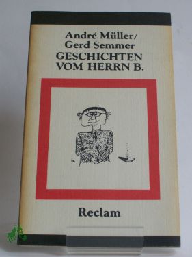 Artikelbild des Artikels “Geschichten vom Herrn B. : gesammelte Brecht-Anekdoten / André Müller ; Gerd Semmer “