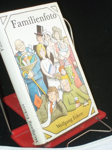 Artikelbild des Artikels “Familienfoto : Roman / Wolfgang Eckert “