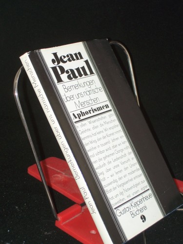 Artikelbild des Artikels “Bemerkungen über uns närrische Menschen : Aphorismen / Jean Paul.
Ausgew. von Klaus-Peter Noack “