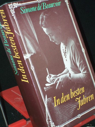 Artikelbild des Artikels “In den besten Jahren : Erinnerungen / Simone de Beauvoir. Aus d.
Franz. von Rolf Soellner. Mit e. Nachw. von Gerhard Schewe “