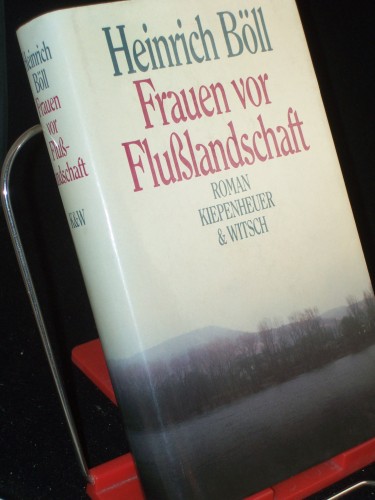Artikelbild des Artikels “Frauen vor Flusslandschaft : Roman in Dialogen u. Selbstgesprächen / Heinrich Böll “