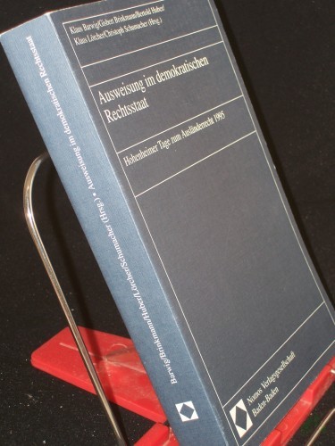 Product image of the product “Ausweisung im demokratischen Rechtsstaat / Hohenheimer Tage zum Ausländerrecht 1995. Klaus Barwig... (Hrsg.) ”