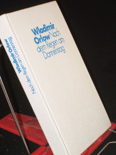 Artikelbild des Artikels “Nach dem Regen am Donnerstag : Roman / Wladimir Orlow. Ins Dt.
übertr. von Heinz Kübart “