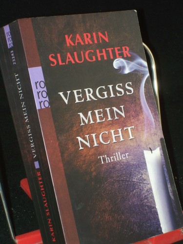 Artikelbild des Artikels “Vergiss mein nicht : Thriller / Karin Slaughter. Dt. von Teja Schwaner “