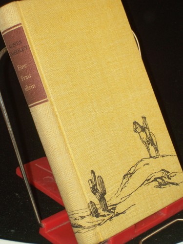 Artikelbild des Artikels “Eine Frau allein : Mein Lebensroman / Agnes Smedley. Aus dem f.d. dt.
Ausg. von d. Verf. korrig. u. mit Zusätzen vers. amerikan. Ms.
übers. von Julian Gumperz “