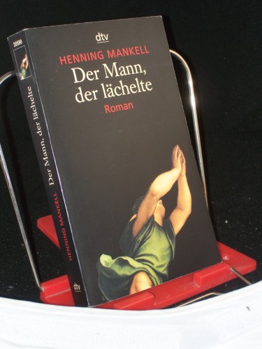 Artikelbild des Artikels “Der Mann, der lächelte : Roman / Henning Mankell. Aus dem Schwed. von
Erik Gloßmann “