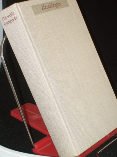 Artikelbild des Artikels “Die weisse Orangeade : Russ. Erzähler d. Gegenwart “