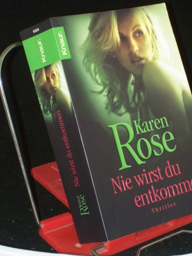 Artikelbild des Artikels “Nie wirst du entkommen : Thriller / Karen Rose. Aus dem Amerikan. von
Kerstin Winter “
