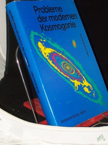 Artikelbild des Artikels “Probleme der modernen Kosmogonie / hrsg. von V. A. Ambarzumjan. Mit Beitr. von V. A. Ambarzumjan... In dt. Sprache hrsg. von H. Oleak. Übers. aus d. Russ. von Frank Beier “